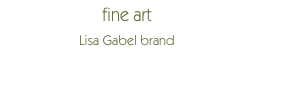fine art
Lisa Gabel brand

